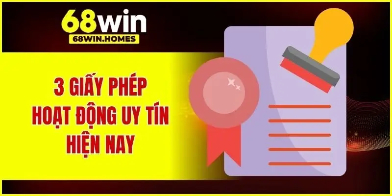 3 giấy phép hoạt động uy tín hiện nay