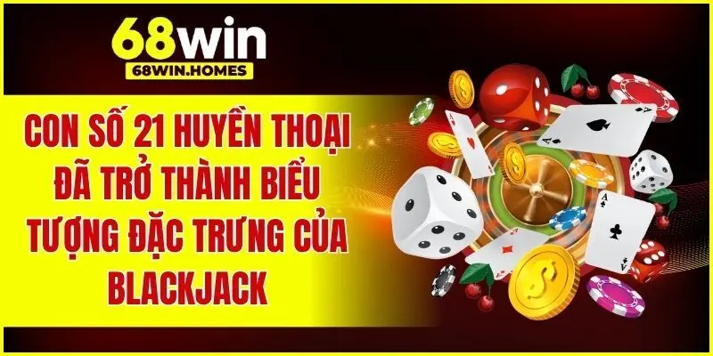 Biểu tượng đặc trưng của Blackjack