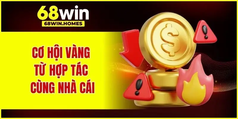 Cơ hội vàng từ hợp tác cùng nhà cái