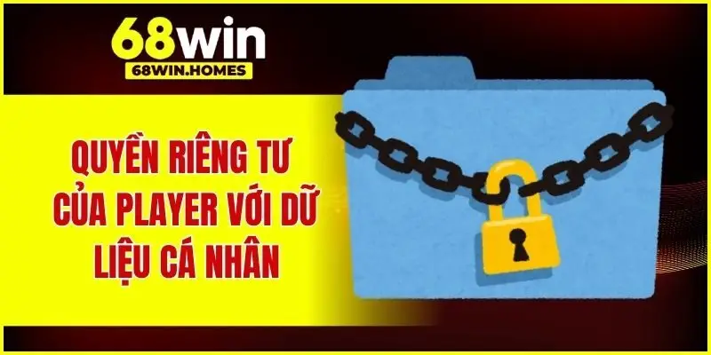 Quyền riêng tư của player với dữ liệu cá nhân